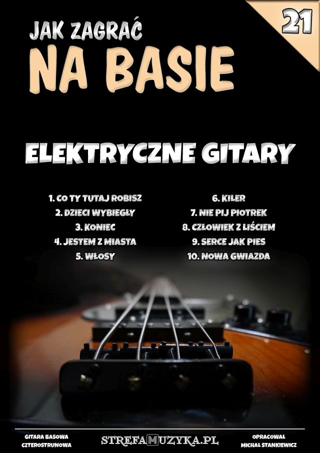 4 Okładka #21 - Elektryczne Jak zagrać na basie #21 - Elektryczne Gitary - Gitara Basowa